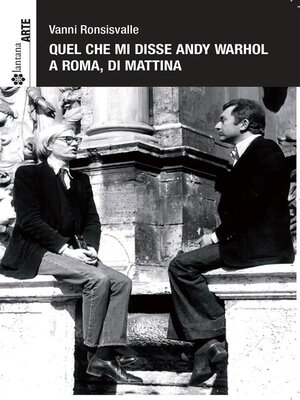 cover image of Quel che mi disse Andy Warhol a Roma, di mattina